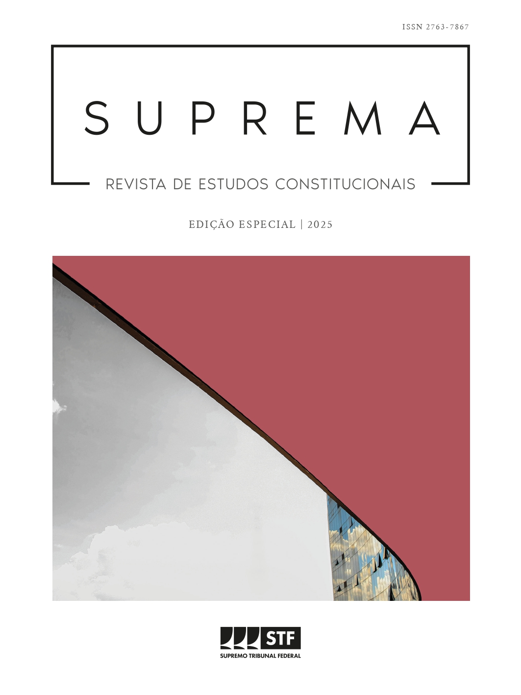 Capa da SUPREMA, Revista de Estudos Constitucionais, edição especial de 2025, é ilustrada com um detalhe da fachada do Supremo Tribunal Federal (STF), com vidraças refletindo o céu. A parte superior da imagem possui um fundo rosa antigo, contrastando com a arquitetura moderna. O título "SUPREMA" está centralizado no topo, seguido pelo subtítulo da revista. Abaixo, há o logotipo do STF.